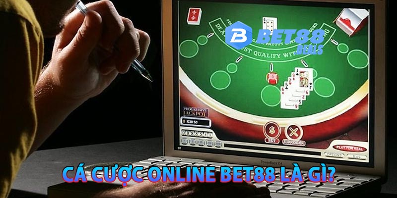 Cá cược online Bet88 là gì?