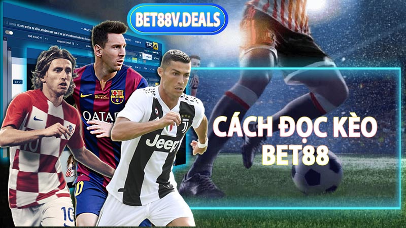 Cách đọc kèo Bet88 chuẩn chỉ