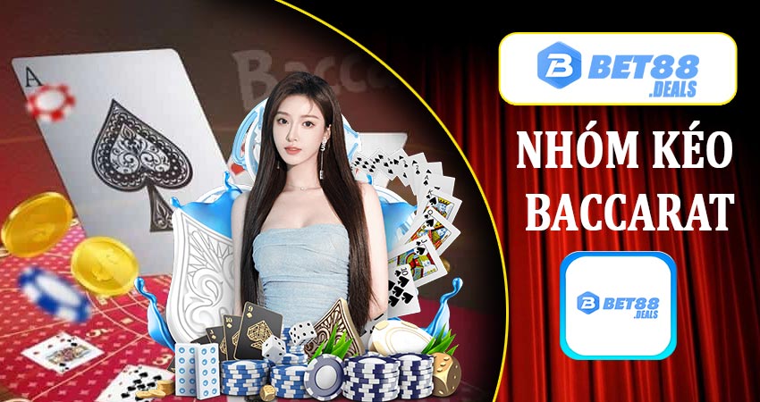 Vai Trò của Nhóm Kéo Baccarat Uy Tín