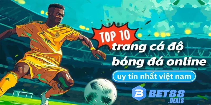 Trang web đặt cược bóng đá uy tín bet88